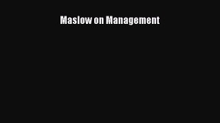 Read Maslow on Management Ebook Free