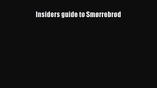 Download Insiders guide to Smørrebrød  Read Online