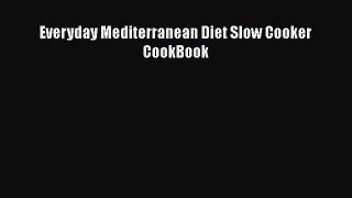 PDF Everyday Mediterranean Diet Slow Cooker CookBook  EBook