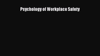 Read Psychology of Workplace Safety Ebook Free