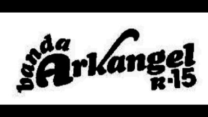 banda arkangel R-15 con el tema dejenme llorar exito de los freddy's