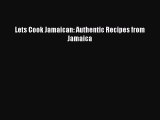 Download Lets Cook Jamaican: Authentic Recipes from Jamaica  EBook