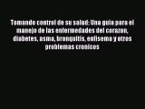 [Read book] Tomando control de su salud: Una guia para el manejo de las enfermedades del corazon