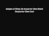 [Read Book] Enigma of China: An Inspector Chen Novel (Inspector Chen Cao)  EBook
