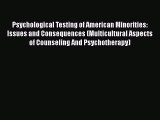 [Read book] Psychological Testing of American Minorities: Issues and Consequences (Multicultural