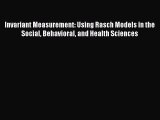 [Read book] Invariant Measurement: Using Rasch Models in the Social Behavioral and Health Sciences