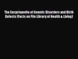 [Read book] The Encyclopedia of Genetic Disorders and Birth Defects (Facts on File Library