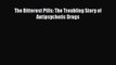 [Read book] The Bitterest Pills: The Troubling Story of Antipsychotic Drugs [Download] Online