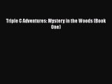 [Read Book] Triple C Adventures: Mystery in the Woods (Book One) Free PDF