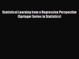 [Read book] Statistical Learning from a Regression Perspective (Springer Series in Statistics)