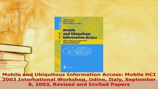 Download  Mobile and Ubiquitous Information Access Mobile HCI 2003 International Workshop Udine Free Books