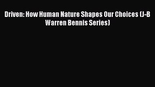 [Read book] Driven: How Human Nature Shapes Our Choices (J-B Warren Bennis Series) [PDF] Full