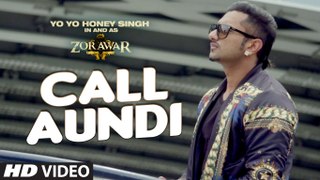 Call Aundi Video Song | ZORAWAR | Yo Yo Honey Singh | T-Series