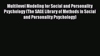 [Read book] Multilevel Modeling for Social and Personality Psychology (The SAGE Library of