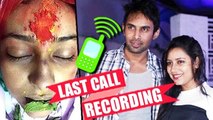 Pratyusha Banerjee’s LAST CALL To Rahul - RECORDING REVEALED