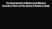 [Read book] The Encyclopedia of Memory and Memory Disorders (Facts on File Library of Health