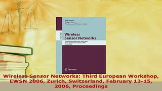 PDF  Wireless Sensor Networks Third European Workshop EWSN 2006 Zurich Switzerland February  Read Online
