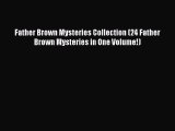 [Read Book] Father Brown Mysteries Collection (24 Father Brown Mysteries in One Volume!) Free