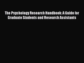 [Read book] The Psychology Research Handbook: A Guide for Graduate Students and Research Assistants