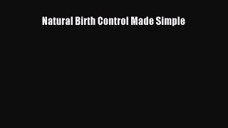 [Read book] Natural Birth Control Made Simple [Download] Online