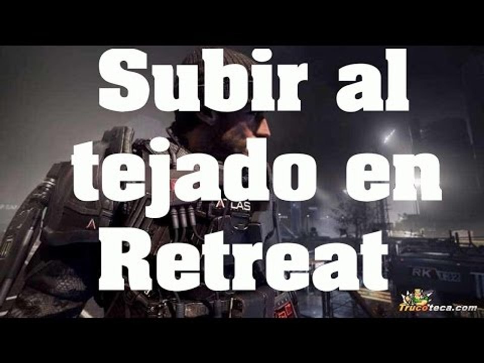 Truco de Advanced Warfare - Como subir al tejad...