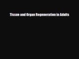 [PDF] Tissue and Organ Regeneration in Adults Read Online