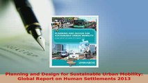 Download  Planning and Design for Sustainable Urban Mobility Global Report on Human Settlements PDF Book Free