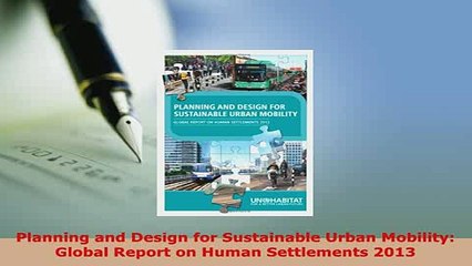 Download Video: Download  Planning and Design for Sustainable Urban Mobility Global Report on Human Settlements PDF Book Free