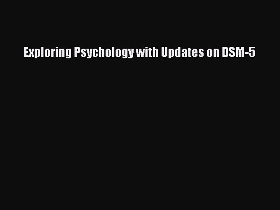 [Read book] Exploring Psychology with Updates on DSM-5 [Download] Online