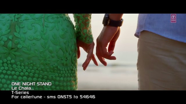 LE CHALA Video Song - ONE NIGHT STAND - Sunny Leone, Tanuj Virwani - Jeet Gannguli - T-Series