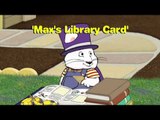 Max & Ruby - Ruby’s Big Case / Ruby’s Rhyme Time / Max’s Library Card - 75