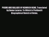[PDF] POEMS AND BALLADS OF HEINRICH HEINE. Translated by Emma Lazarus. To Which Is Prefixed