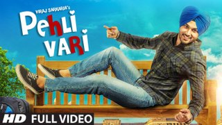 Viraj Sarkaria - Pehli Vari Full Video Song - Desi Routz - Latest Punjabi Song 2016