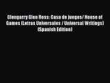 [PDF] Glengarry Glen Ross: Casa de juegos/ House of Games (Letras Universales / Universal Writings)