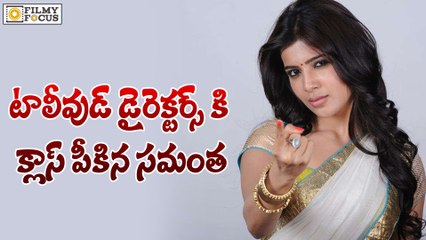 Samantha Satires On Tollywood Directors - Filmyfocus.com