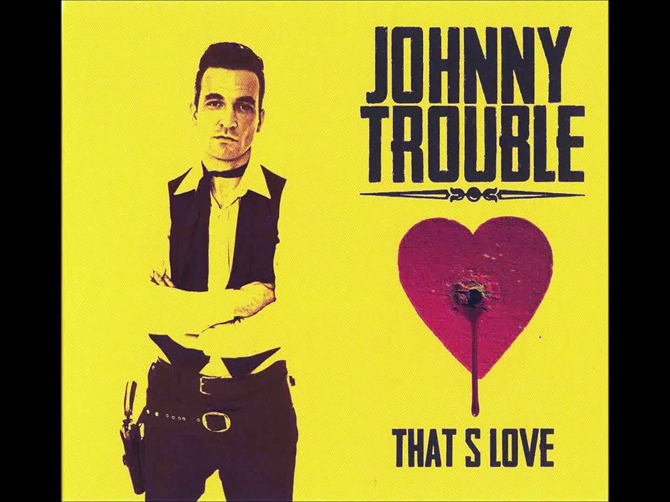 Johnny Trouble Yesterday Cowboy