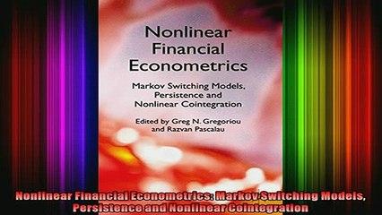 READ Ebooks FREE  Nonlinear Financial Econometrics Markov Switching Models Persistence and Nonlinear Full Free