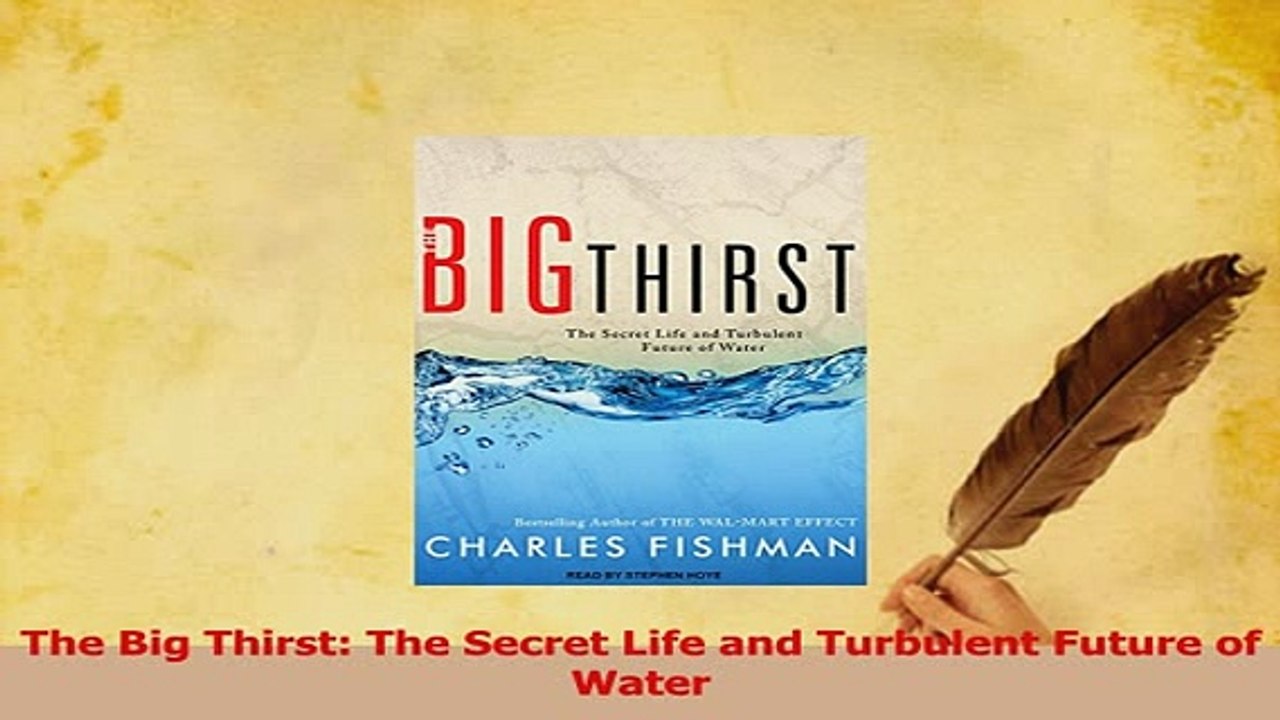 Download  The Big Thirst The Secret Life and Turbulent Future of Water Ebook Free