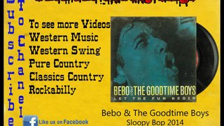Bebo And The Goodtime Boys Sloopy Bop 2014