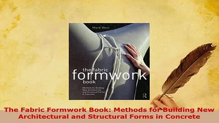 Download  The Fabric Formwork Book Methods for Building New Architectural and Structural Forms in Download Online