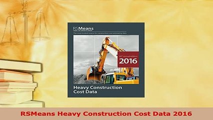 Download  RSMeans Heavy Construction Cost Data 2016 Read Online