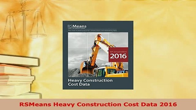 Download RSMeans Heavy Construction Cost Data 2016 Read Online