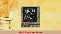 Read  High Rise Low Down Ebook Free