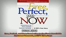 READ book  Free Perfect and Now Connecting to the Three Insatiable Customer Demands A CEOs True  FREE BOOOK ONLINE