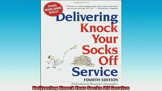 FREE PDF  Delivering Knock Your Socks Off Service  FREE BOOOK ONLINE