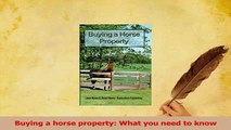 Read  Buying a horse property What you need to know Ebook Free
