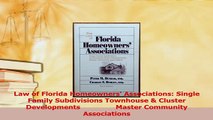 Read  Law of Florida Homeowners Associations Single Family Subdivisions Townhouse  Cluster Ebook Free