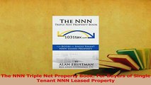 Read  The NNN Triple Net Property Book For Buyers of Single Tenant NNN Leased Property Ebook Free