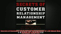 Free PDF Downlaod  Secrets of Customer Relationship Management Its All About How You Make Them Feel  FREE BOOOK ONLINE