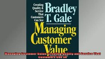 FREE DOWNLOAD  Managing Customer Value Creating Quality and Service That Customers Can Se  FREE BOOOK ONLINE